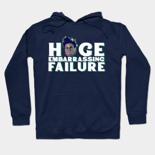 Huge Embarassing Failure Hoodie